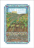 Love Is Come Again - A6 Card (C) www.lindisfarne-scriptorium.co.uk 2020