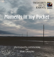 10 X Moments in my Pocket - Photographs, Meditations and Short Prayers